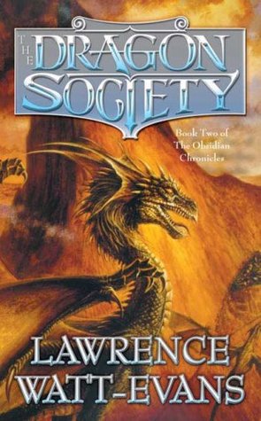 The Dragon Society (2003) by Lawrence Watt-Evans