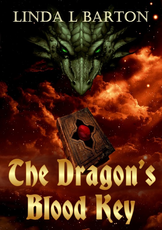 The Dragons Blood Key: Legend of the Dragon's Blood Key - Book 1 by Linda L Barton