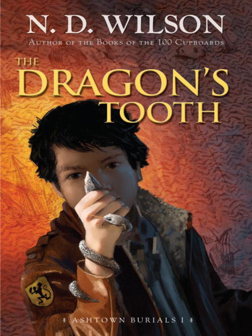 The Dragon's Tooth by N. D. Wilson