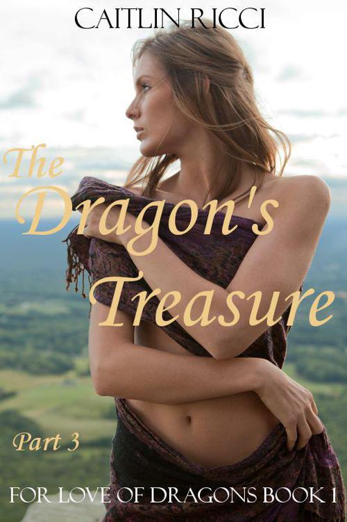 The Dragon's Treasure, Part 3 (For Love of Dragons) by Ricci, Caitlin