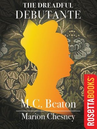 The Dreadful Debutante (2011) by M.C. Beaton