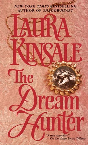 The Dream Hunter (2006) by Laura Kinsale