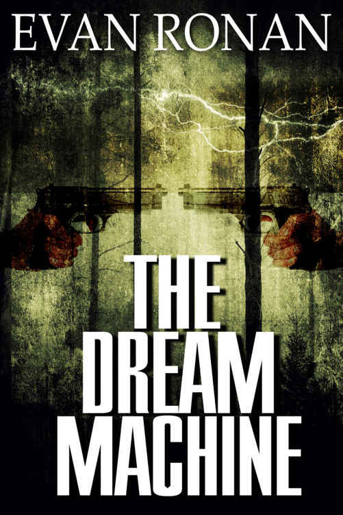 The Dream Machine: Book 6, The Eddie McCloskey Paranormal Mystery Series (The Unearthed) by Evan Ronan