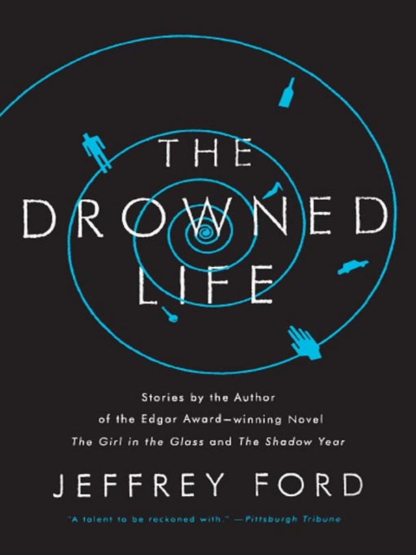 The Drowned Life by Jeffrey Ford