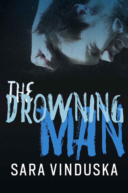 The Drowning Man by Vinduska, Sara