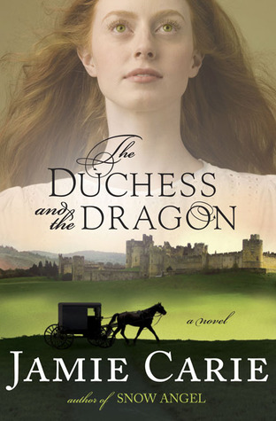 The Duchess and the Dragon (2008) by Jamie Carie