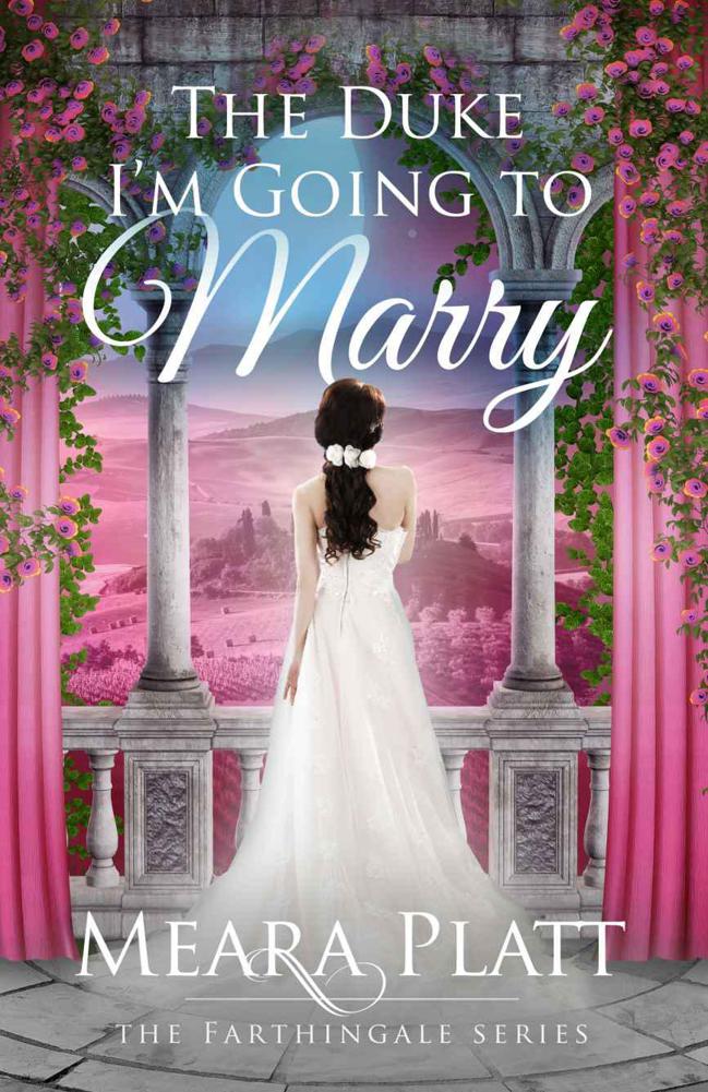 The Duke I’m Going to Marry (Farthingale Series Book 2)