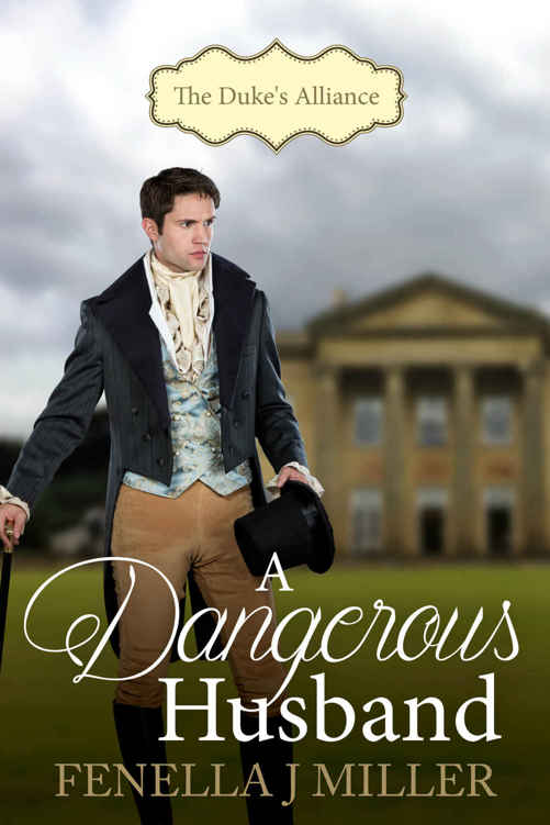 The Duke's Alliance Book Two: A Dangerous Husband by Fenella J. Miller