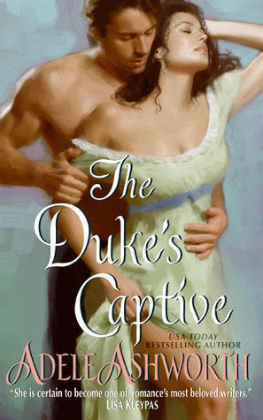 The Duke's Captive (2010) by Adele Ashworth