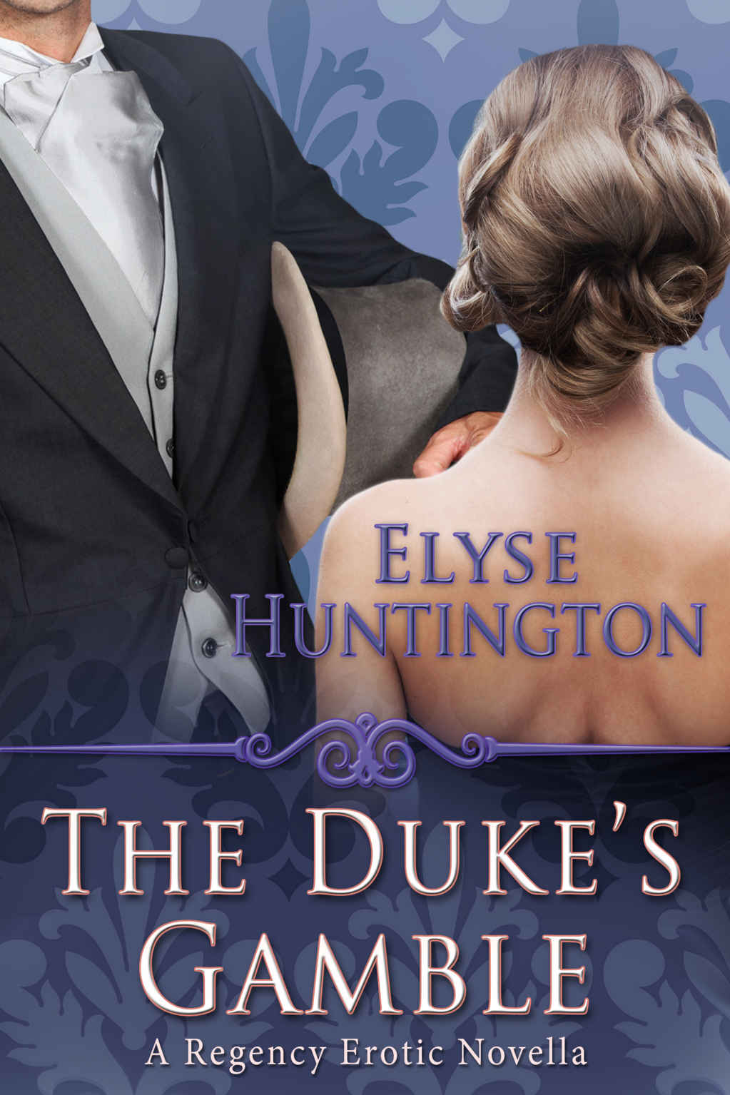 The Duke's Gamble by Elyse Huntington