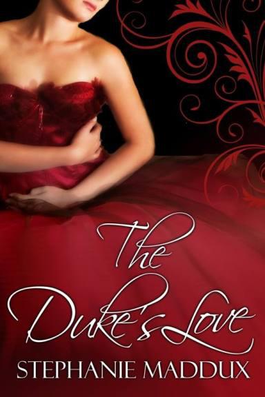 The Duke's Love by Stephanie Maddux