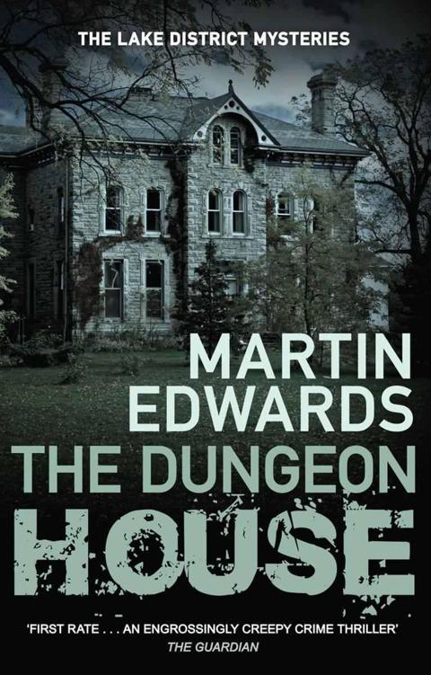 The Dungeon House (Lake District Mysteries) by Martin Edwards