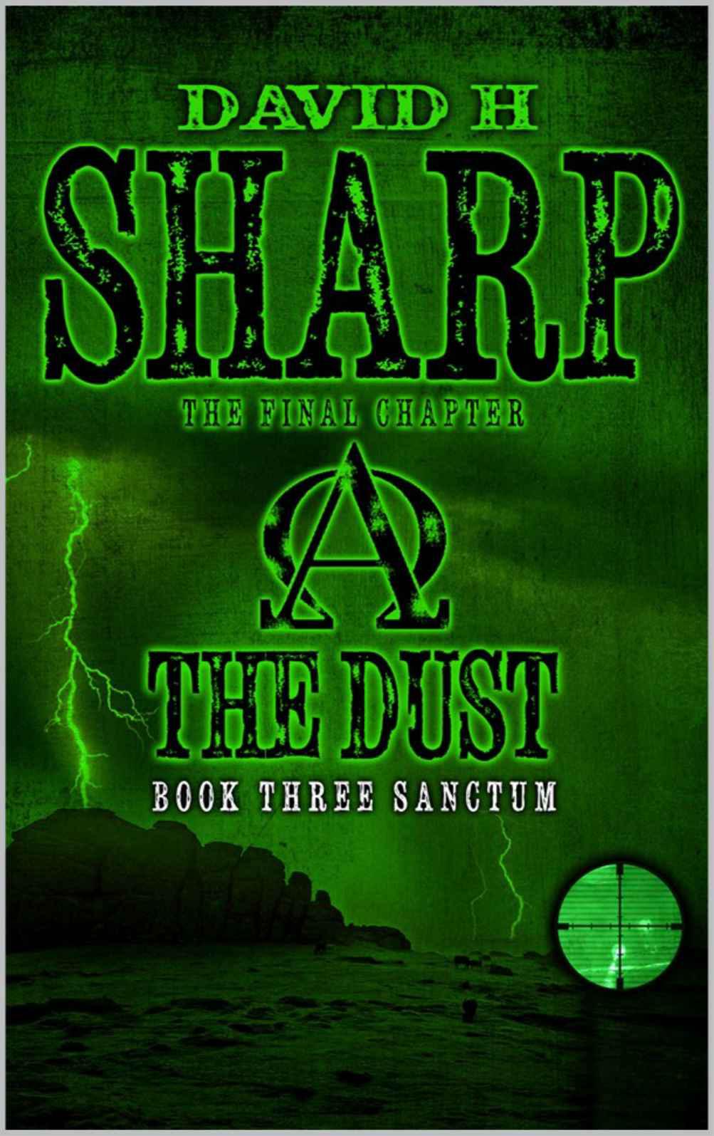 The Dust: Book Three - Sanctum by Sharp, David H