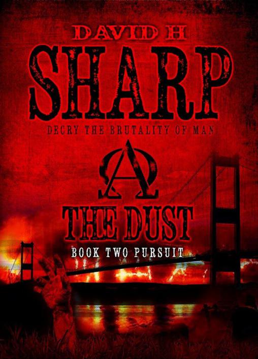 The Dust: Book Two - Pursuit by Sharp, David H