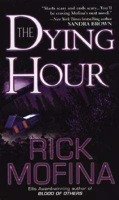 The Dying Hour (2005) by Rick Mofina