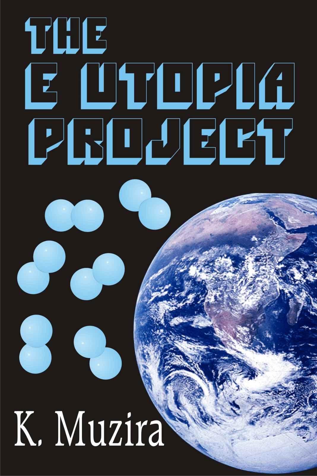 The E Utopia Project