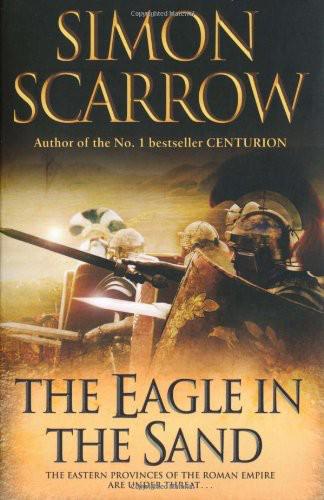 The Eagle In The Sand by Scarrow, Simon