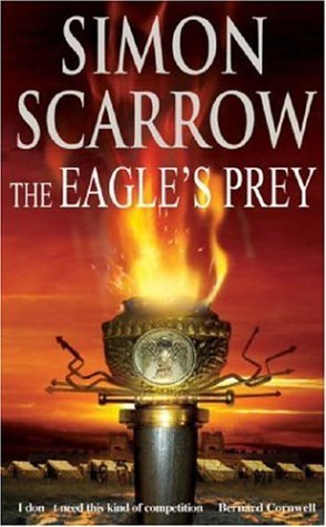 The Eagle's Prey (2005) by Simon Scarrow