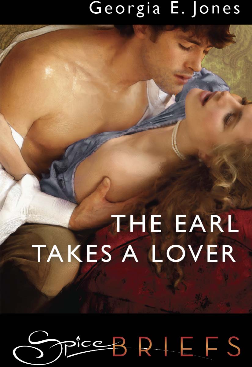 The Earl Takes a Lover (2011) by Georgia E. Jones