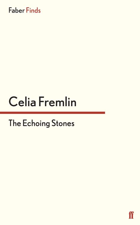 The Echoing Stones (2014) by Celia Fremlin