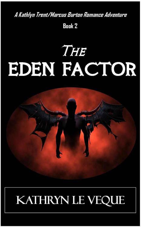 The Eden Factor (Kathlyn Trent/Marcus Burton Romance Adventure Series Book 2) by Le Veque, Kathryn