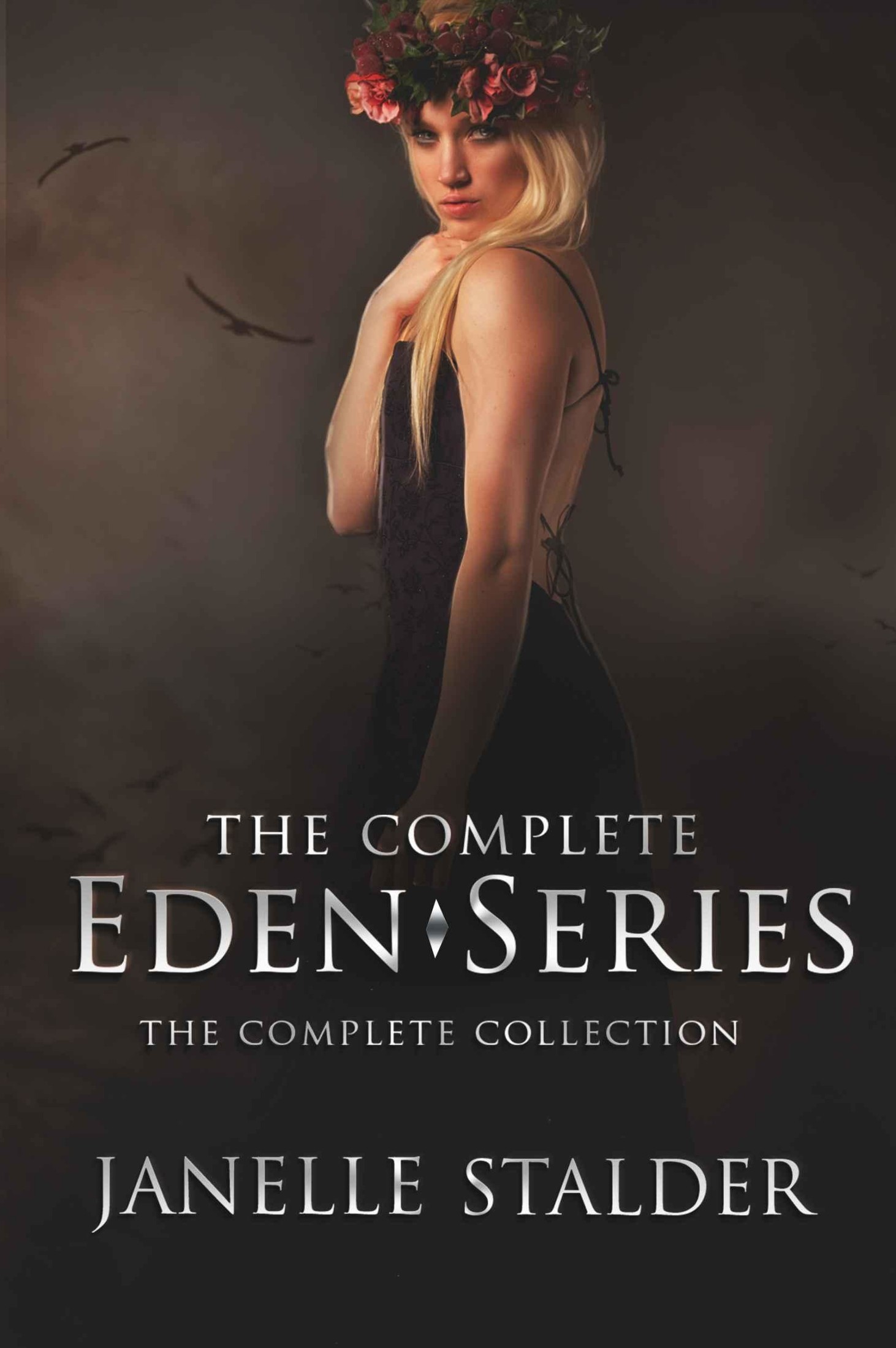 The Eden Series: The Complete Collection by Stalder, Janelle