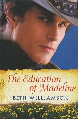 The Education of Madeline (2009) by Beth Williamson