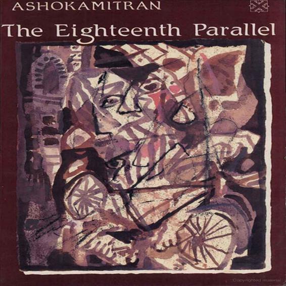 The Eighteenth Parallel by MITRAN, ASHOKA