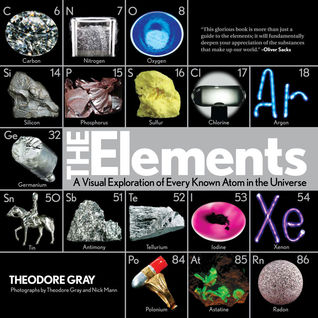 The Elements: A Visual Exploration of Every Known Atom in the Universe (2009) by Theodore Gray