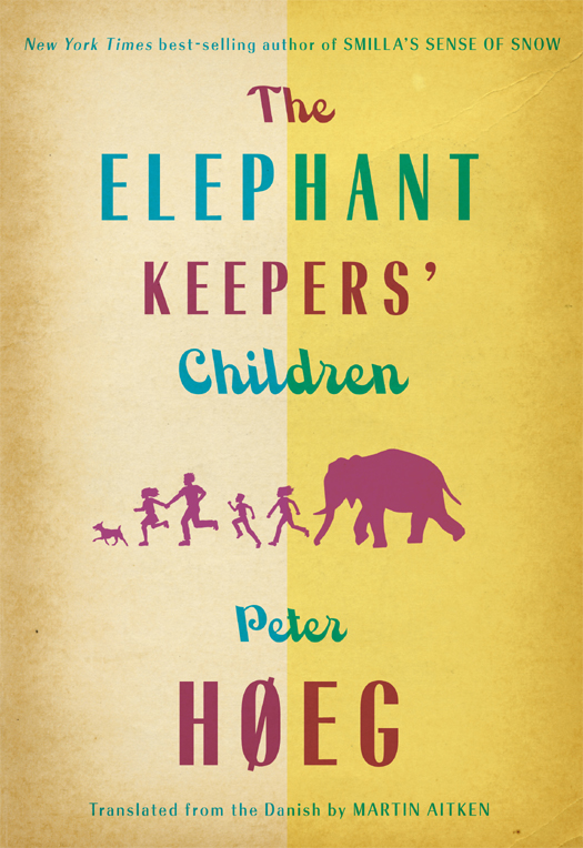 The Elephant Keepers' Children by Peter Hoeg