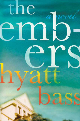 The Embers (2009) by Hyatt Bass