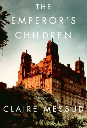 The Emperor's Children (2006) by Claire Messud