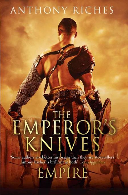 The Emperor's Knives by Anthony Riches