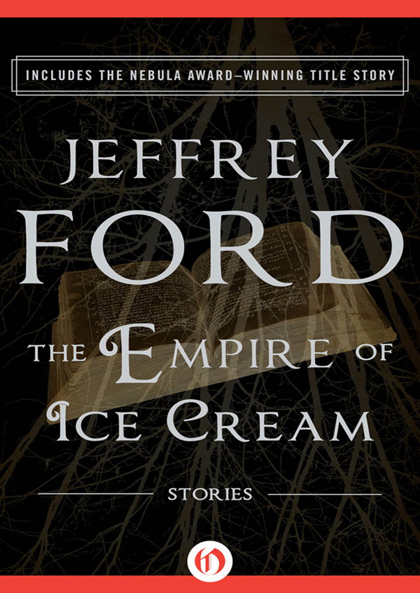 The Empire of Ice Cream by Jeffrey Ford