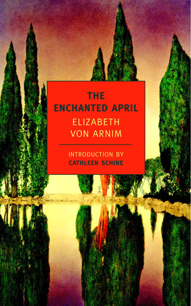 The Enchanted April by von Arnim, Elizabeth