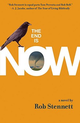 The End is Now (2009) by Rob Stennett