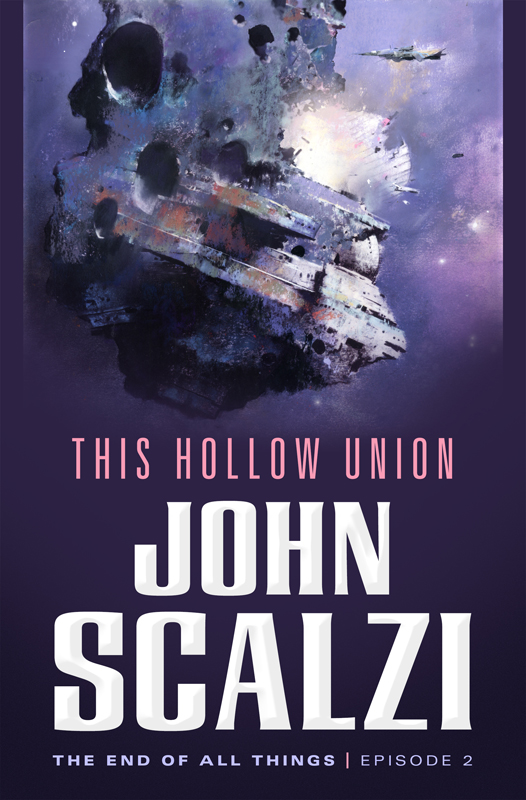 The End of All Things #2: This Hollow Union by John Scalzi