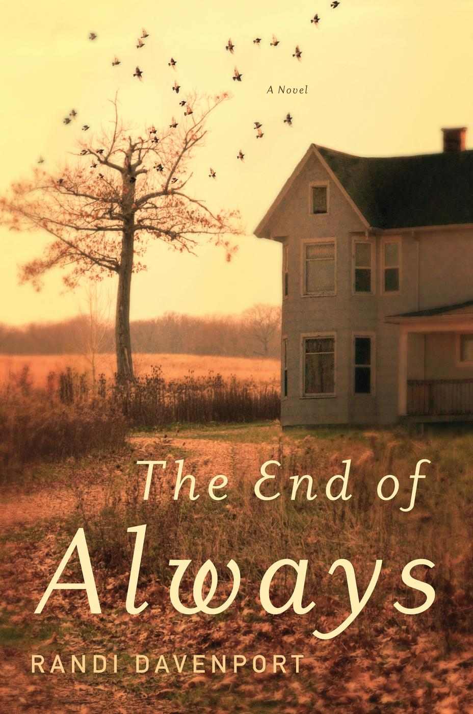 The End of Always: A Novel by Randi Davenport