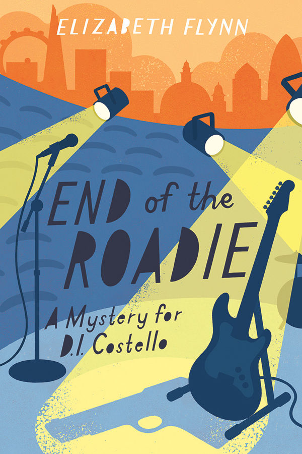 The End of the Roadie (A Mystery for D.I Costello) by Elizabeth Flynn