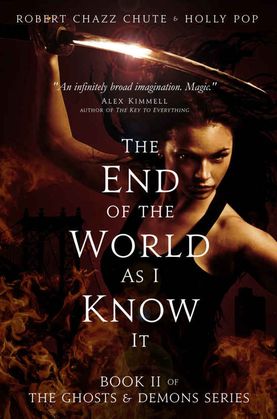 The End of the World As I Know It (The Ghosts & Demons Series Book 2) by Chute, Robert Chazz