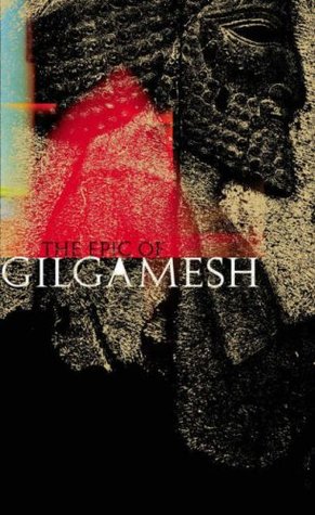 The Epic of Gilgamesh (2006) by Anonymous
