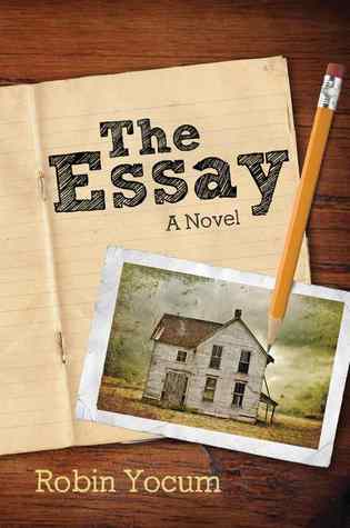 The Essay (2012) by Robin Yocum