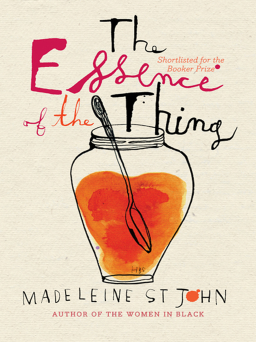 The Essence of the Thing by Madeleine St. John