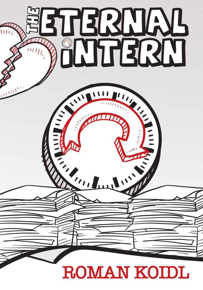 The Eternal Intern (Contemporary Romantic Comedy) by Roman Koidl