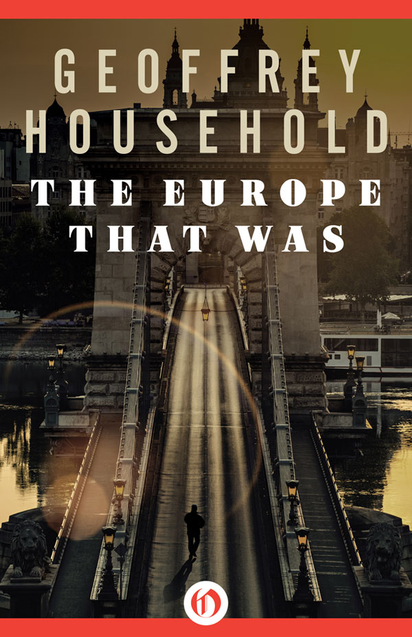 The Europe That Was by Geoffrey Household