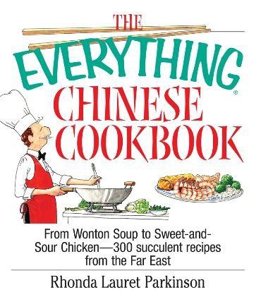 The Everything Chinese Cookbook by Rhonda Lauret Parkinson