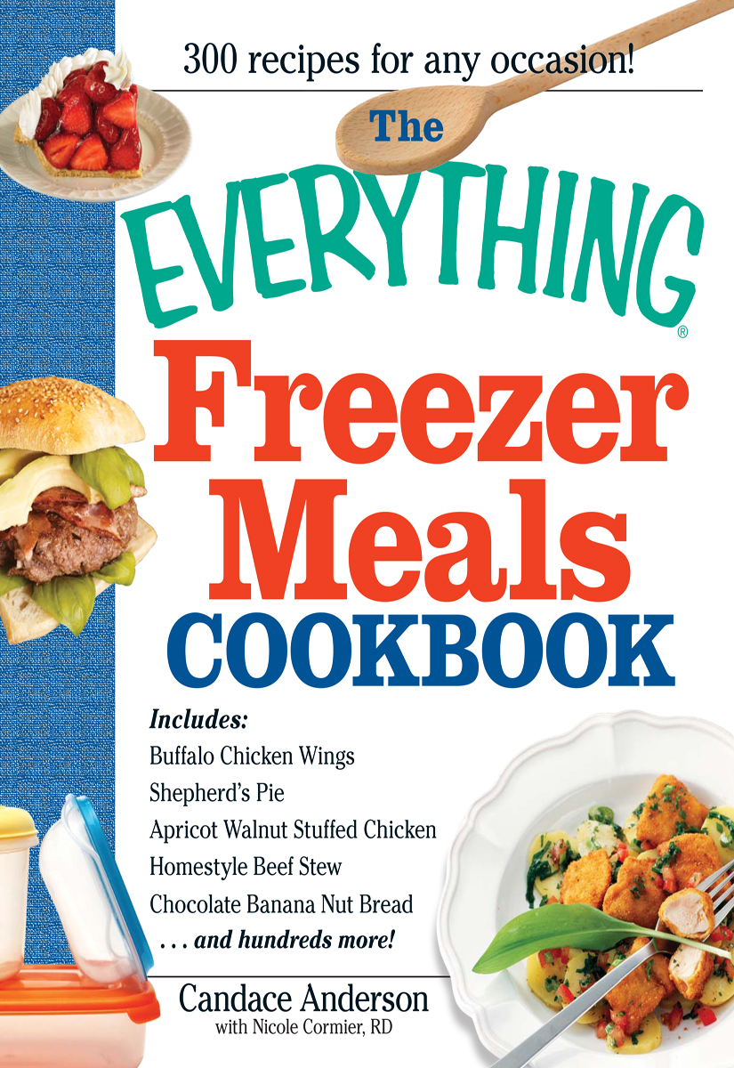 The Everything Freezer Meals Cookbook by Candace Anderson