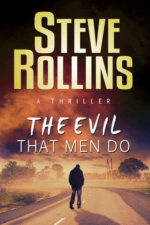 The Evil That Men Do by Steve Rollins