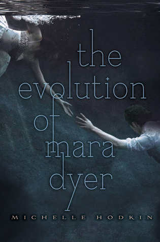 The Evolution of Mara Dyer (2012) by Michelle Hodkin