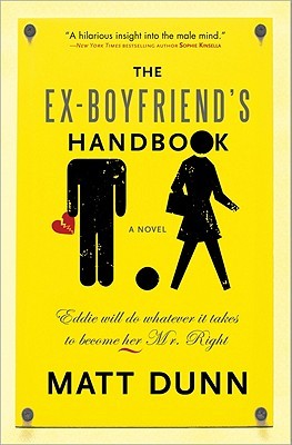 The Ex-Boyfriend's Handbook (2006) by Matt Dunn